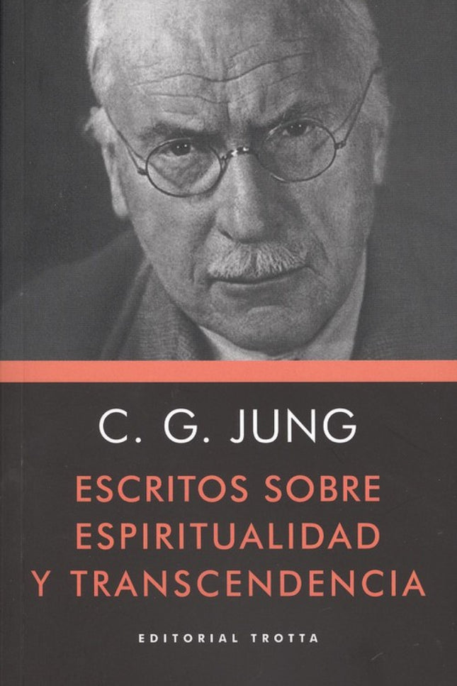 Libro Escritos Sobre Espiritualidad Y Transcendencia: «Las religiones, con todo lo que son y afirman», escribía C. G. Ju