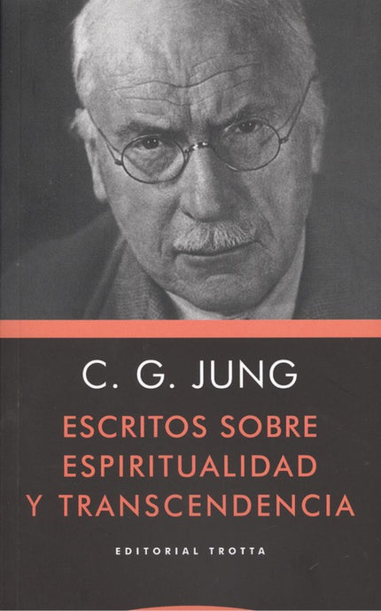 Libro Escritos Sobre Espiritualidad Y Transcendencia: «Las religiones, con todo lo que son y afirman», escribía C. G. Ju