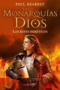 Los reyes heréticos - Paul Kearney - Tapa blanda