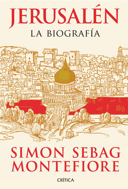 Libro Jerusalen.(la Biografia): Jerusalén es, a la vez, la capital de un poder político, objetivo de mil batallas, conqu