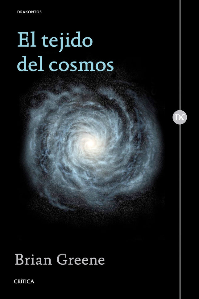 El tejido del cosmos - Brian Greene - OTRO FORMATO LIBRO