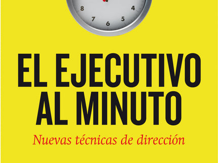 Libro Ejecutivo Al Minuto: ¿Existe una forma rápida de aumentar la productividad, los beneficios, la satisfacción en el 
