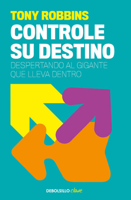 Libro Controle Su Destino: ¿Se deja arrastrar por circunstancias que parecen estar fuera de su control? Esa carencia de 