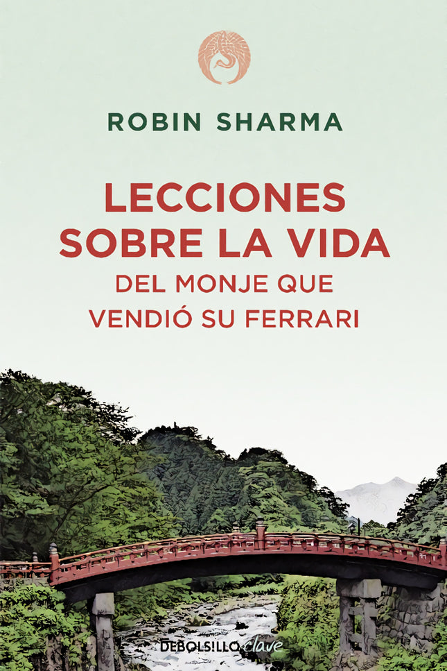 Libro Lecciones Sobre La Vida Del Monje Que Vendió Su Ferrari: Cuando naciste, llorabas mientras el mundo se regocijaba.