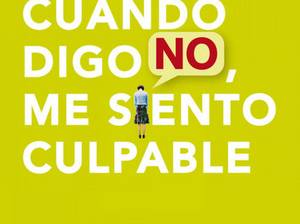 Cuando Digo No, Me Siento Culpable