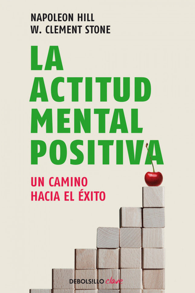 Libro La Actitud Mental Positiva: Los poderes de la mente son infinitos. ¿Los ha comprendido usted realmente alguna vez 
