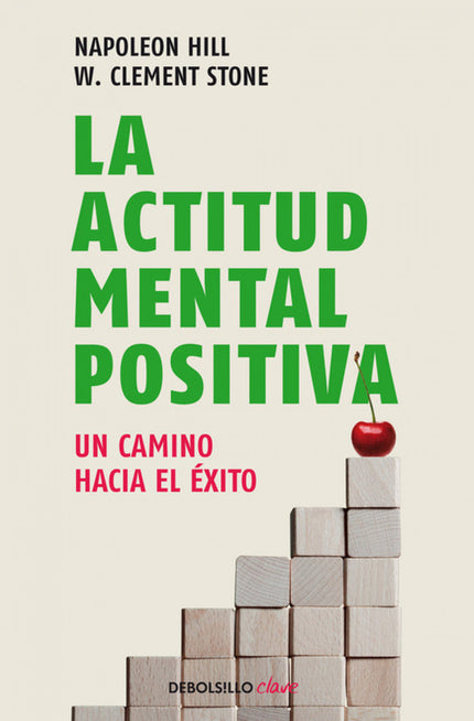 Libro La Actitud Mental Positiva: Los poderes de la mente son infinitos. ¿Los ha comprendido usted realmente alguna vez 