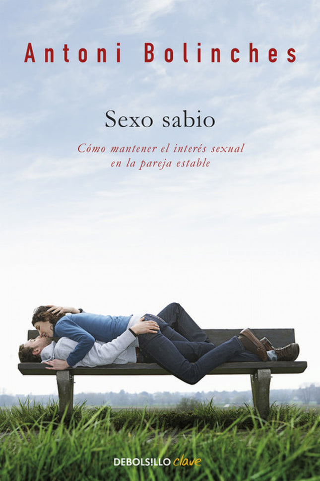 Libro Sexo Sabio: Los celos, la infidelidad y, sobre todo, la rutina. Tres enemigos de la pareja estable, cuando ha pasa