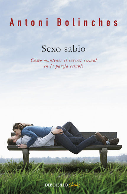 Libro Sexo Sabio: Los celos, la infidelidad y, sobre todo, la rutina. Tres enemigos de la pareja estable, cuando ha pasa