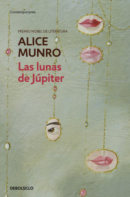 Libro Las Lunas De Júpiter: «¡Lean a Munro! ¡Lean a Munro!» JONATHAN FRANZEN Los relatos de este volumen son conmovedore