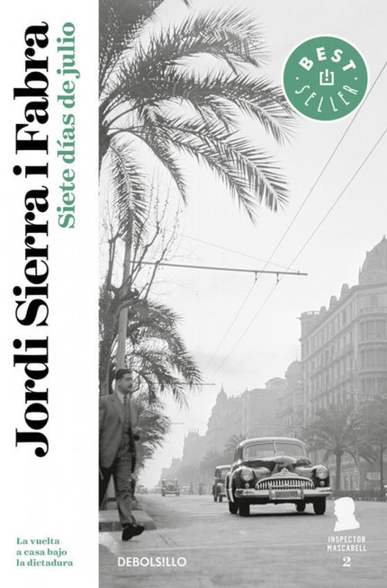 Libro Siete Días De Julio: 1947. Miquel Mascarell, el último policía de la Barcelona republicana, sale en libertad despu