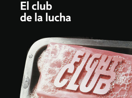 Libro El Club De La Lucha: «Una novela corrosiva e hilarante. » The Washington Post Book World La primera regla del club