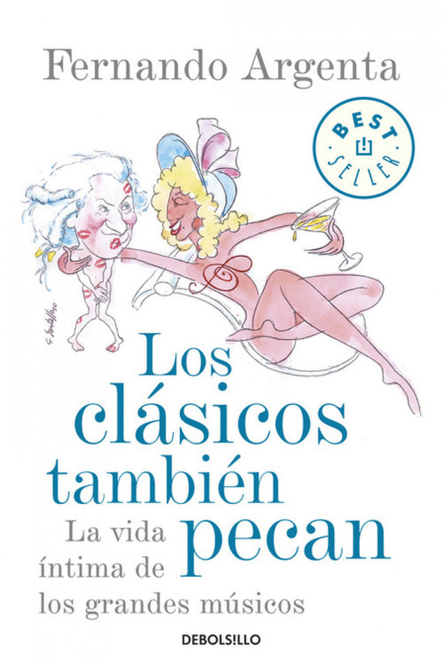 Libro Los Clásicos También Pecan: ¿Fue Puccini un mujeriego? ¿Realmente Vivaldi protagonizó un «armonioso trío» con dos 
