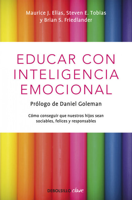 Libro Educar Con Inteligencia Emocional: En las páginas de este libro, los padres aprenderán a comunicarse con sus hijos