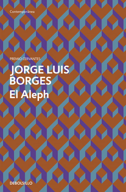 Libro El Aleph: «Vi el Aleph, desde todos los puntos, vi en el Aleph la tierra, y en la tierra otra vez el Aleph y en el