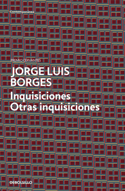 Libro Inquisiciones/ Otras Inquisiciones: «La literatura no es agotable, por la suficiente y simple razón de que un solo