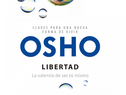 Libro Libertad: Identifica y supera los obstáculos que encuentres en el camino hacia tu libertad. En Libertad Osho defin