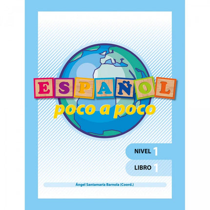 Libro Español Poco A Poco Nivel 1 Libro 1: 'Español poco a poco' son unos textos para la enseñanza del español y de la c