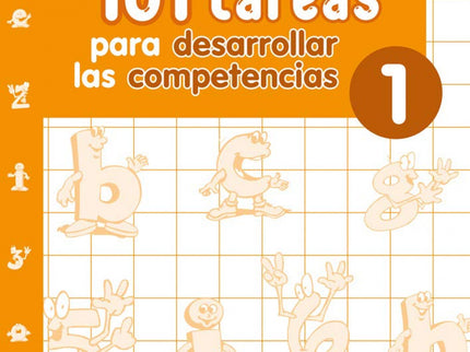 Libro 101 Tareas Para Desarrolar Las Competencias. Cuaderno 1: Colección: 101 tareas para desarrollar las competencias. 