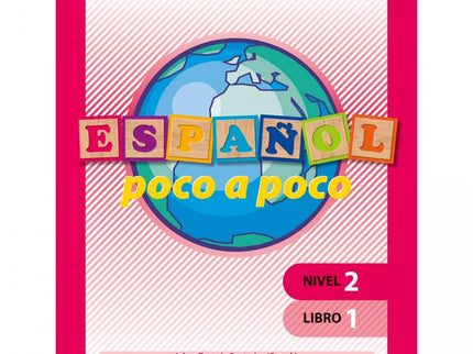 Libro Español Poco A Poco Nivel 2 Libro 1: 'Español poco a poco' son unos textos para la enseñanza del español y de la c