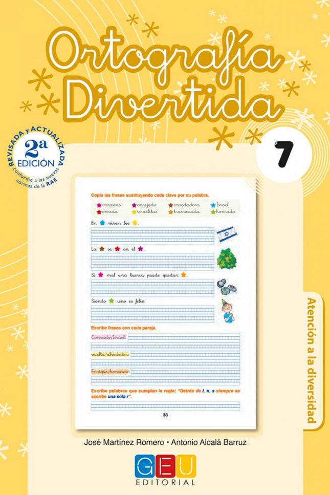 Libro Ortografía Divertida 7: Edad/Nivel: 3º Educación Primaria Este libro trabaja: Palabras terminadas en - z y -d, 'b'