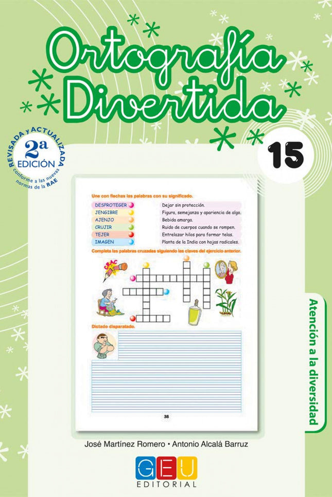 Libro Ortografía Divertida 15: Edad/Nivel: 5º Educación Primaria Este libro trabaja: Tilde en las palabras monosílabas. 