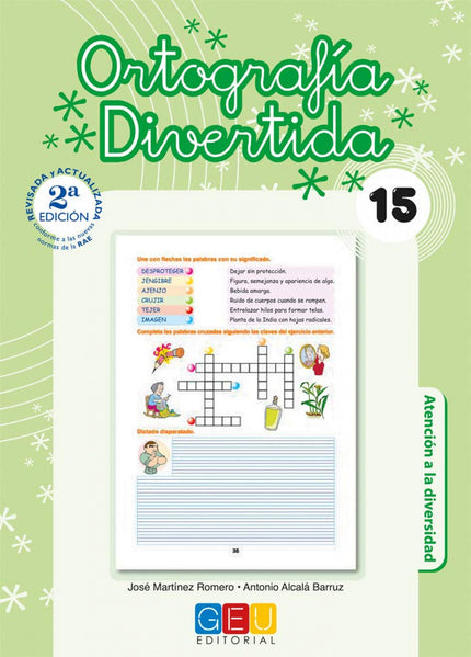 Libro Ortografía Divertida 15: Edad/Nivel: 5º Educación Primaria Este libro trabaja: Tilde en las palabras monosílabas. 