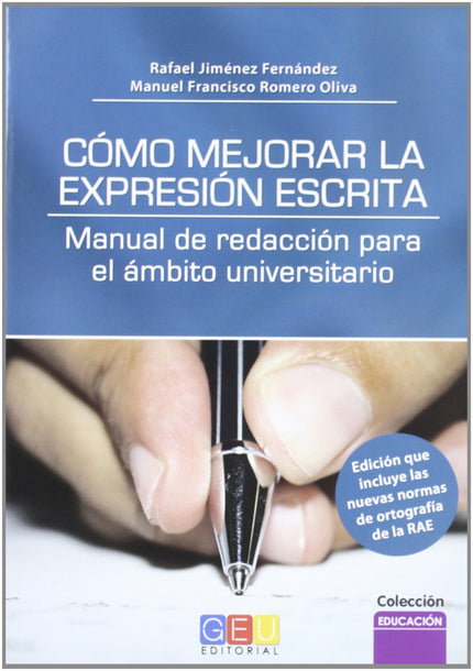 Libro Cómo Mejorar La Expresión Escrita: Obra de carácter práctico y divulgativo en la que se abordan las estrategias qu