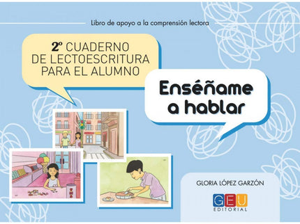 Libro Segundo Cuaderno De Lectoescritura Para El Alumno. Enséñame A Hablar: .