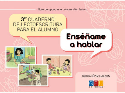 Libro Tercer Cuaderno De Lectoescritura Para El Alumno. Enséñame A Hablar: .