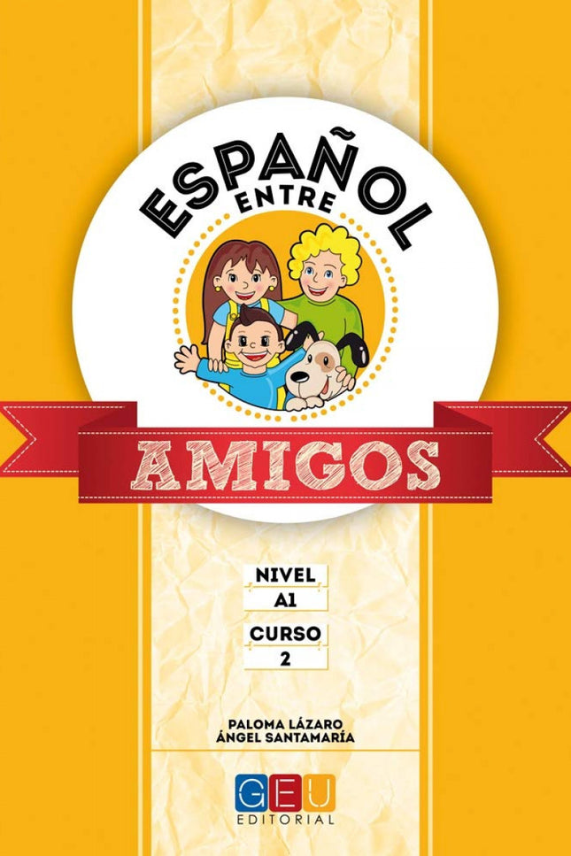 Libro Español Entre Amigos 2, Nivel A1: DESCRIPCION Español entre amigos es un método de español como lengua extranjera 