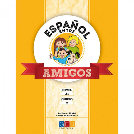 Libro Español Entre Amigos 2, Nivel A1: DESCRIPCION Español entre amigos es un método de español como lengua extranjera 