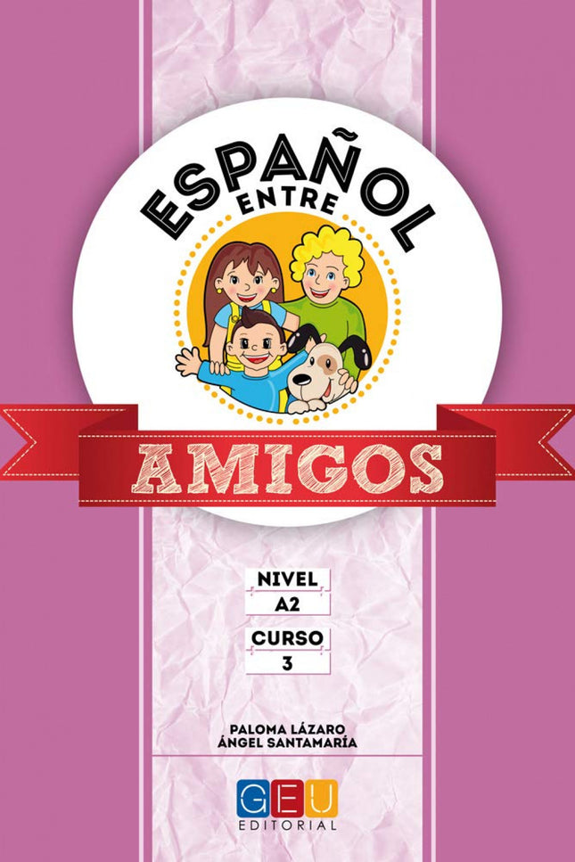 Libro Español Entre Amigos 2, Nivel A2: DESCRIPCION Español entre amigos es un método de español como lengua extranjera 