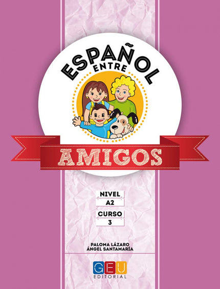 Libro Español Entre Amigos 2, Nivel A2: DESCRIPCION Español entre amigos es un método de español como lengua extranjera 