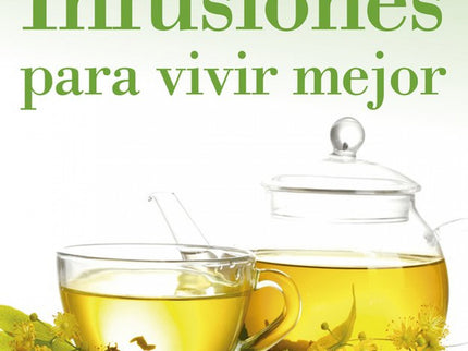 Libro Infusiones Para Vivir Mejor: .