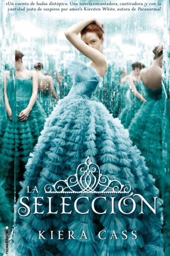 Libro La Selección: Para treinta y cinco chicas, La Selección es una oportunidad que solo se presenta una vez en la vida