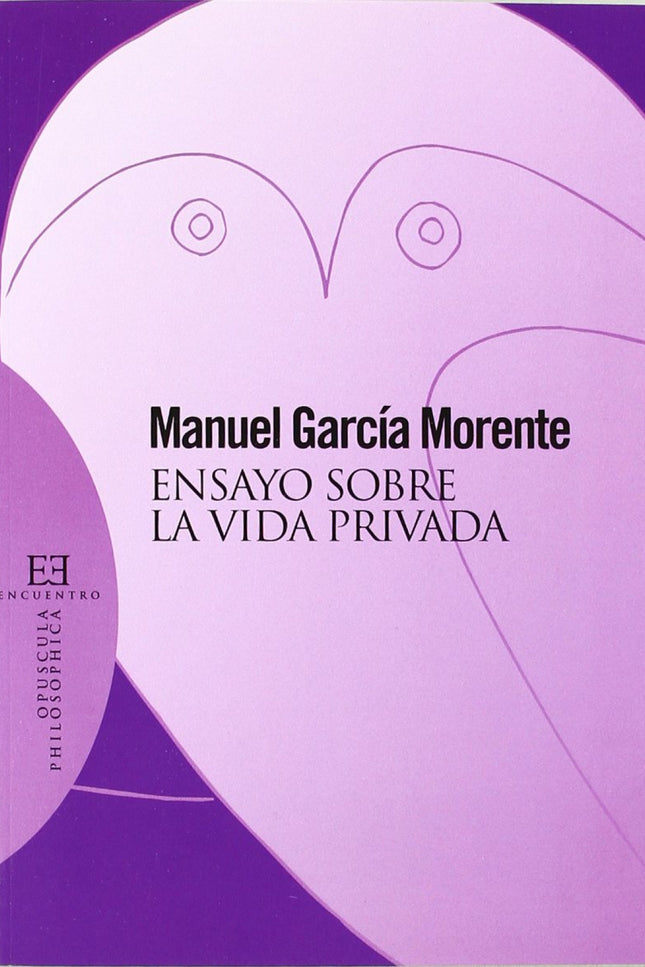 Libro 2.ensayo Sobre La Vida Privada: «Los que quieran, los que tengan en el corazón profundamente anclada la preocupaci