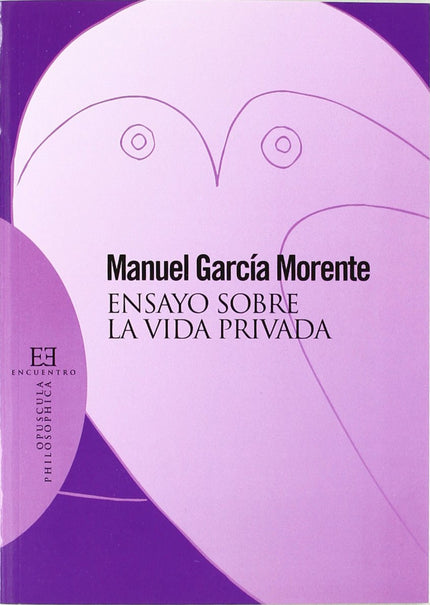 Libro 2.ensayo Sobre La Vida Privada: «Los que quieran, los que tengan en el corazón profundamente anclada la preocupaci