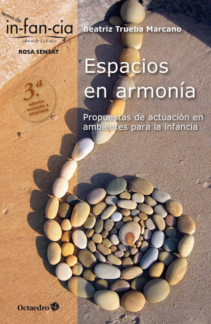Libro Espacios En Armonía: Este libro pone de relieve la importancia de la relación entre el hacer, el decir, el pensar 
