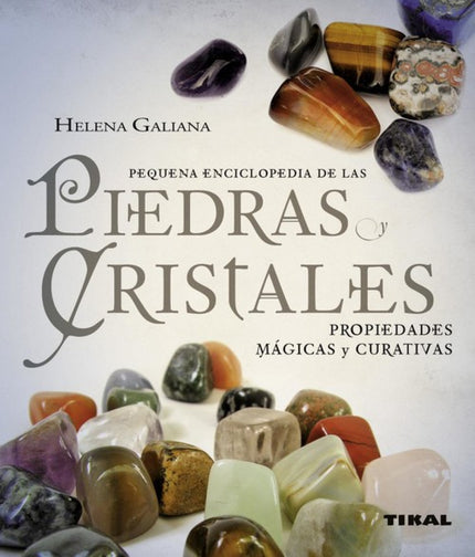 Piedras Y Cristales Propiedades Mágicas Y Curativas (pequeña Enciclopedia)