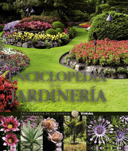 Libro Enciclopedia De La Jardinería: Completa enciclopedia visual que describe todas las labores del jardín y cómo sacar