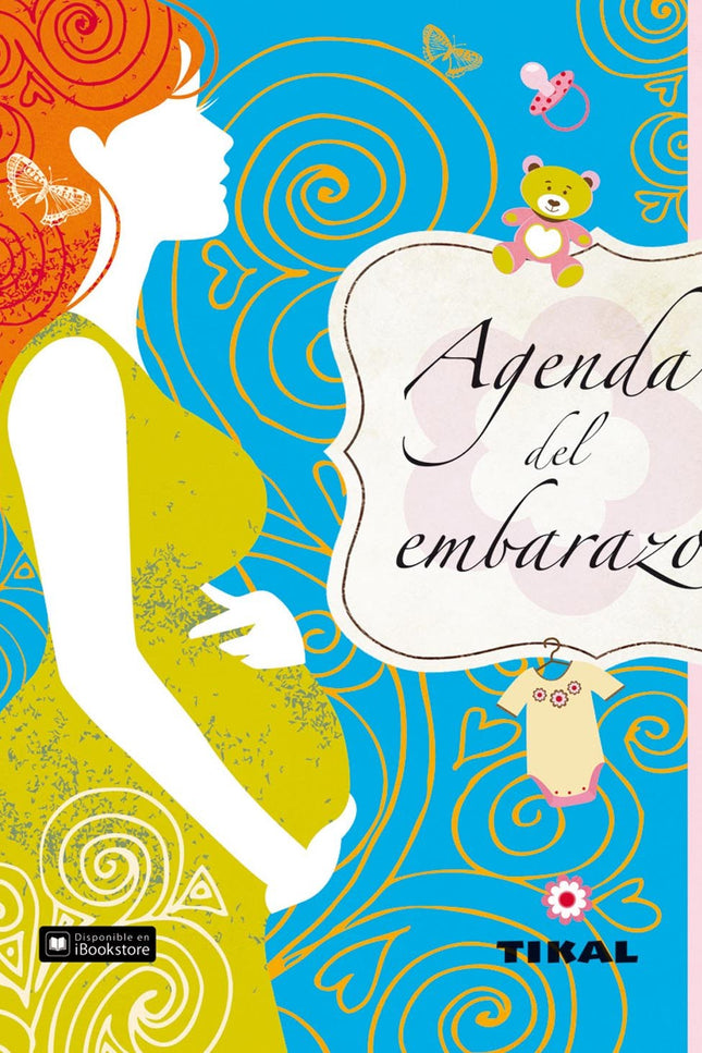 Libro Agenda Del Embarazo: Con esta agenda queremos ofrecerte información de los cambios que se producen en ti y tu futu
