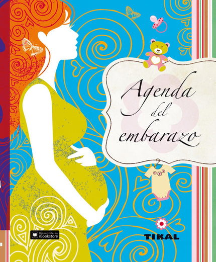 Libro Agenda Del Embarazo: Con esta agenda queremos ofrecerte información de los cambios que se producen en ti y tu futu