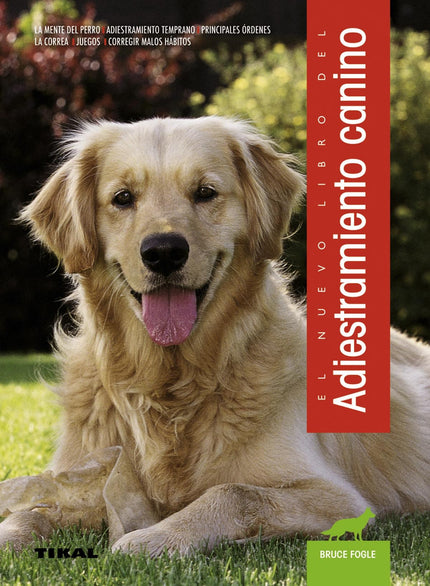 Libro El Nuevo Libro Adiestramiento Canino: El adiestramiento canino es sencillo siempre que usted comprenda y disfrute 
