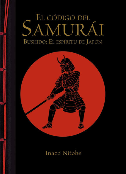 El Código Del Samurái. Bushido: El Espíritu De Japón