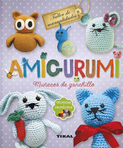 Libro Amigurumi: La técnica del amigurumi viene de Japón y su nombre significa «muñeco de peluche tejido». Para este lib