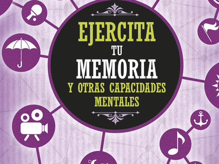 Libro Ejercita Tu Memoria: Existen diferencias entre las personas que no han dejado de practicar con su mente y quienes 