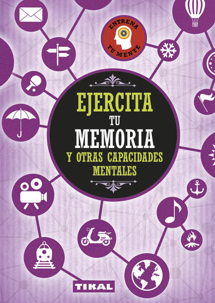Libro Ejercita Tu Memoria: Existen diferencias entre las personas que no han dejado de practicar con su mente y quienes 