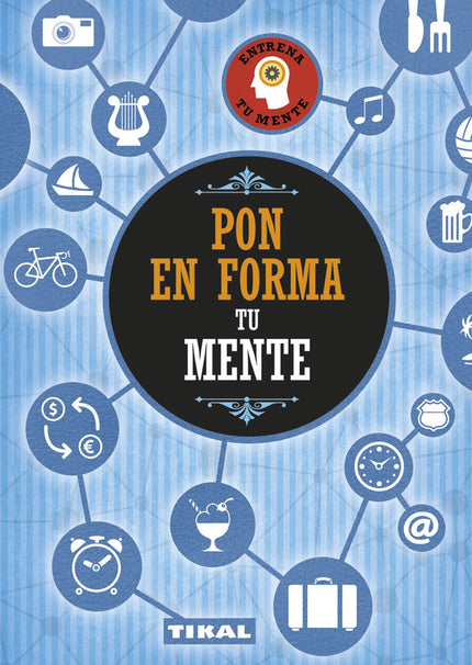 Libro Pon En Forma Tu Mente: Quien entrena su mente, ejercita sus capacidades y no se rinde al paso del tiempo, muestra 