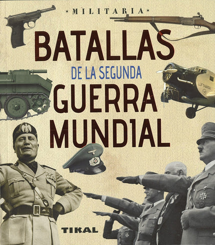Libro Batallas De La Segunda Guerra Mundial: Tras la Primera Guerra Mundial se pensó que a la humanidad no se le volverí